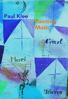 Paul Klee Painting Music Book 04 Worldcat Org