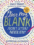 Dear my blank : secret letters never sent