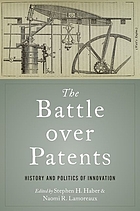 The battle over patents : history and politics of innovation