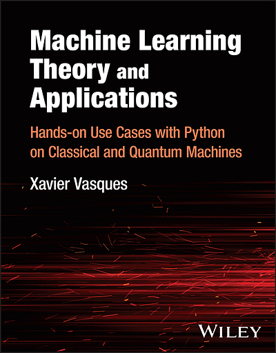 Machine learning theory and applications : hands-on use cases with ...