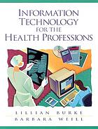 Information technology for the health professions