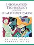Information technology for the health professions Auteur: Lillian Burke
