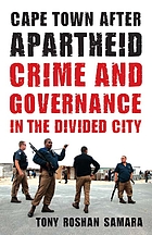Cape Town after apartheid : crime and governance in the divided city
