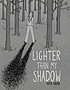 Lighter than my shadow by Katie Green, (Illustrator)