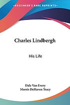 Charles Lindbergh, his life,