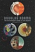 The hitchhiker's guide to the galaxy : a trilogy... by Douglas Adams