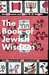 The book of Jewish wisdom : the Talmud of the... by Jacob Neusner