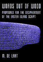 Words out of wood : proposals for the decipherment of the Easter Island script