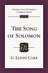 The Song of Solomon : an introduction and commentary by  G  Lloyd Carr 