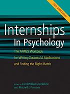 Internships in psychology : the APAGS workbook for writing successful applications and finding the right match