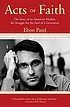 Acts of faith : the story of an American Muslim,... by  Eboo Patel 