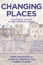 Changing places : the science and art of new urban planning