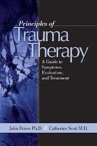 Principles of trauma therapy : a guide to symptoms, evaluation, and treatment