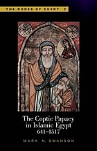 The Coptic papacy in Islamic Egypt (641-1517)