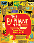 The elephant in the room : women draw their world