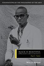 Black is beautiful : a philosophy of black aesthetics