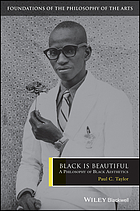 Black is beautiful : a philosophy of black aesthetics