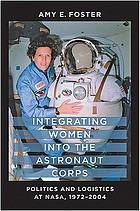 Front cover image for Integrating women into the astronaut corps : politics and logistics at NASA, 1972-2004