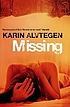 Missing 作者： Karin Alvtegen
