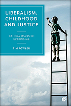 Liberalism, childhood and justice : ethical issues in upbringing