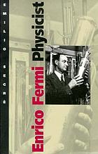 Enrico Fermi : physicist