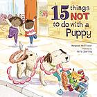 15 Things Not To Do With A Puppy