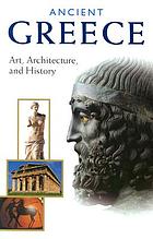 Ancient Greece : art, architecture, and history
