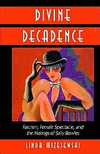 Divine decadence : fascism, female spectacle, and the makings of Sally Bowles