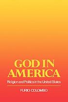 God in America : religion and politics in the United States