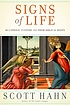 Signs of life : 40 Catholic customs and their... by  Scott Hahn 