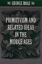 Primitivism and related ideas in the Middle Ages