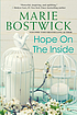 Hope on the inside per Marie Bostwick