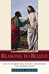 Reasons to believe : how to understand, explain,... by  Scott Hahn 