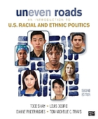 Uneven roads : an introduction to U.S. racial and ethnic politics