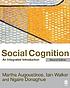 Social cognition. 作者： Martha Augoustinos