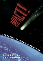 Impact! : the threat of comets and asteroids.
