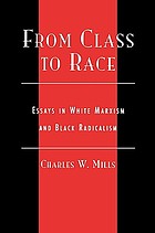From class to race : essays in white Marxism and Black radicalism