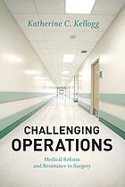 Challenging operations : medical reform and resistance in surgery