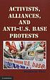 Activists, alliances, and anti-U.S. base protests per Andrew Yeo