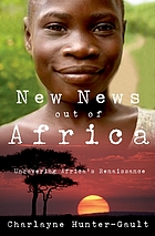 New news out of Africa : uncovering Africa's renaissance