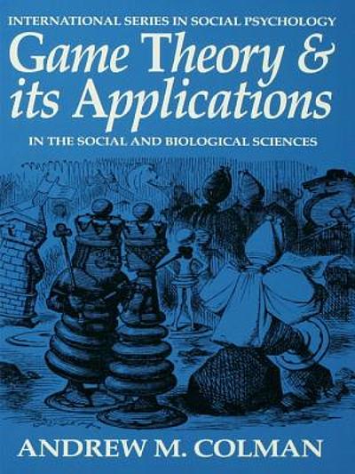 Game theory and its applications in the social and biological sciences ...