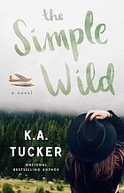 The simple wild : a novel