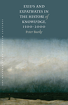 Exiles and expatriates in the history of knowledge, 1500-2000