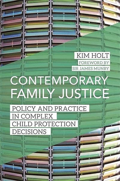 Contemporary family justice : policy and practice in complex child ...