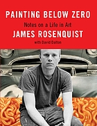 Painting below zero : notes on a life in art