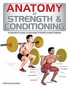 Anatomy of strength & conditioning