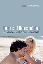 Cultures of representation : disability in world cinema contexts
