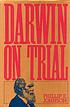 Darwin on trial by  Phillip E Johnson 
