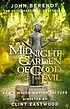 Midnight in the garden of good and evil : a Savannah... by John Berendt