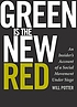 Green is the new red : an insiders account of... by  Will Potter 